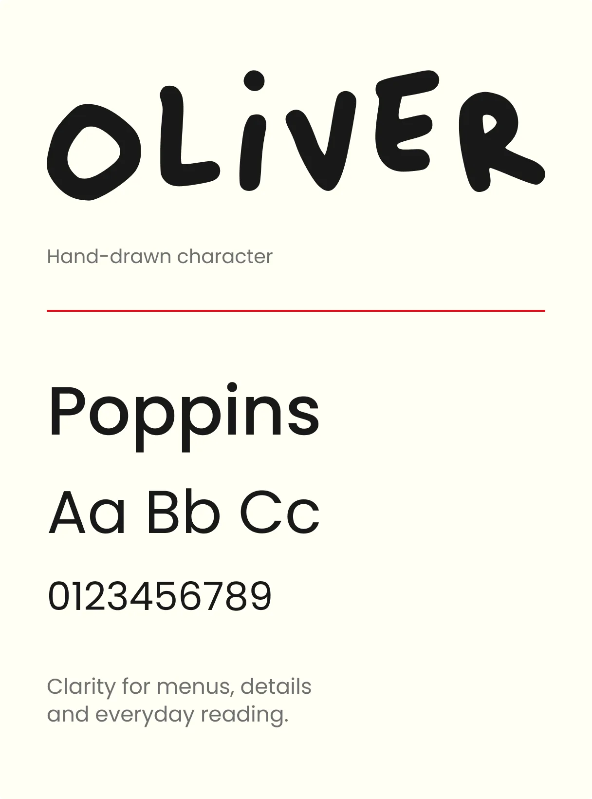 Typography: Oliver for hand-drawn character, Poppins for menus and everyday reading