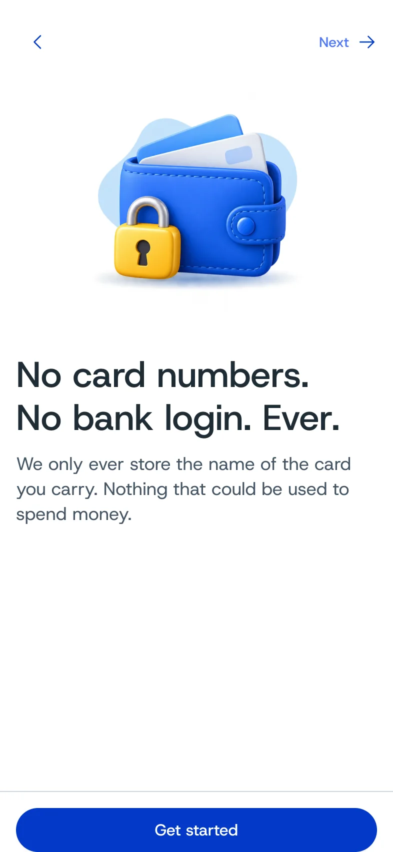 Onboarding priming: No card numbers. No bank login. Ever.