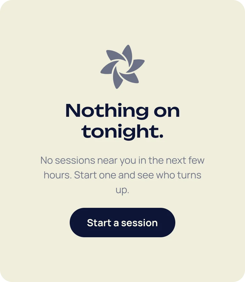 Empty state card: Nothing on tonight, with a Start a session button